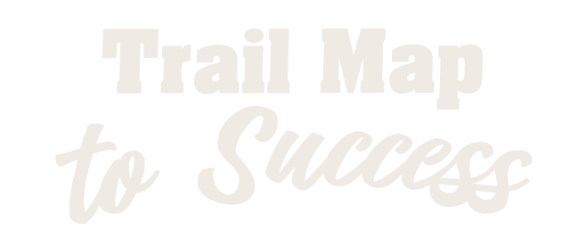 Trail Map to Success.